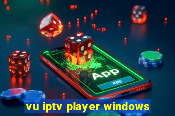 vu iptv player windows